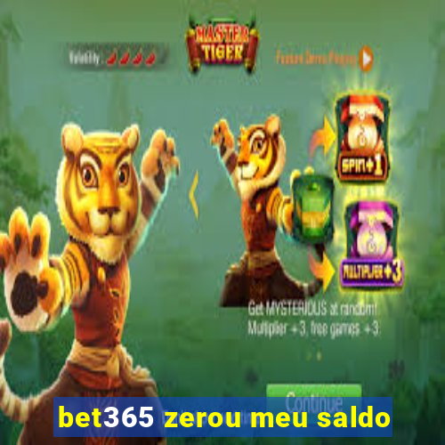 bet365 zerou meu saldo