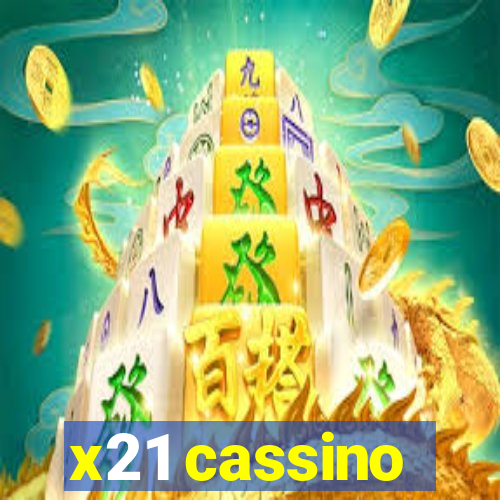 x21 cassino