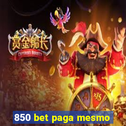 850 bet paga mesmo