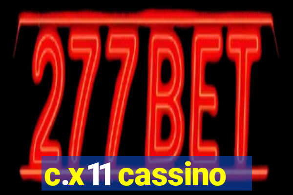 c.x11 cassino