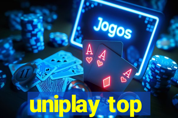 uniplay top