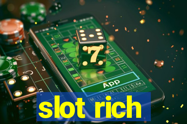 slot rich