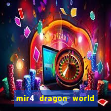 mir4 dragon world private server