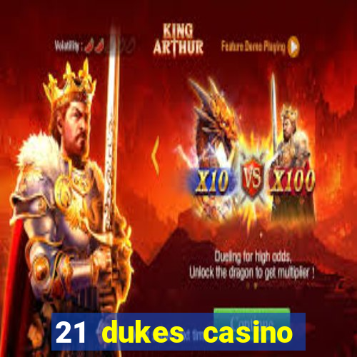 21 dukes casino bonus codes