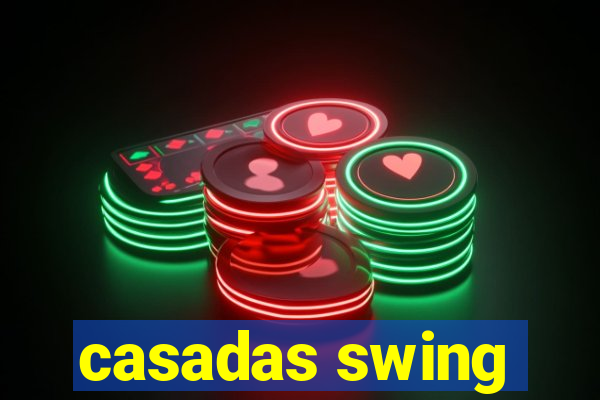 casadas swing