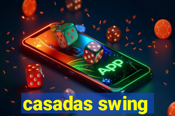 casadas swing