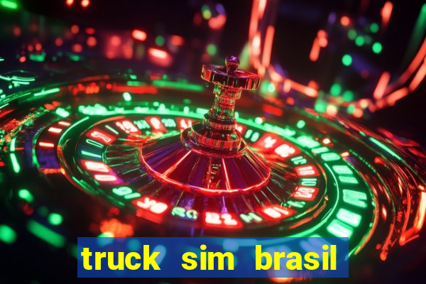 truck sim brasil dinheiro infinito