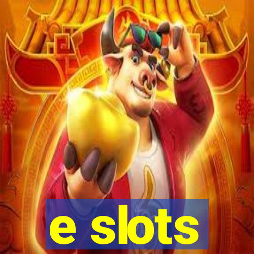 e slots