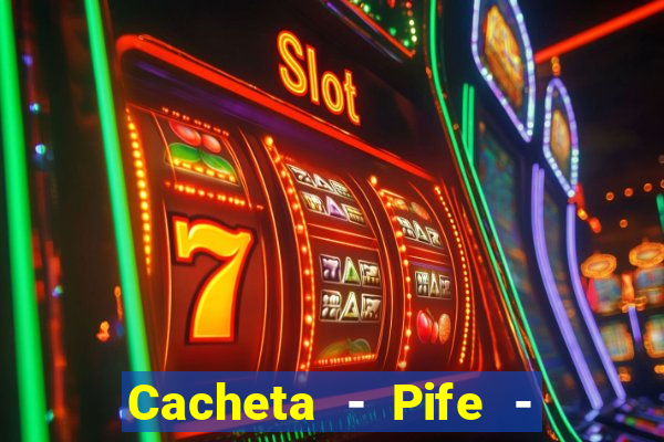 Cacheta - Pife - Jogo online