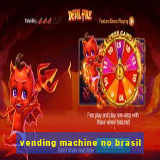 vending machine no brasil