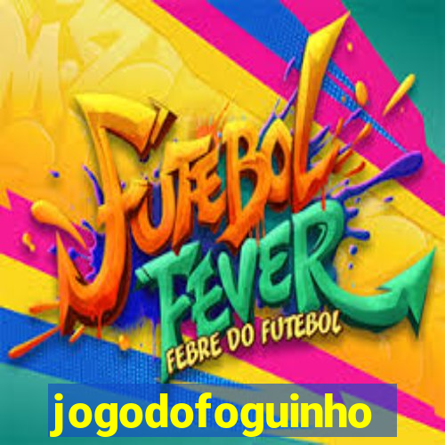 jogodofoguinho