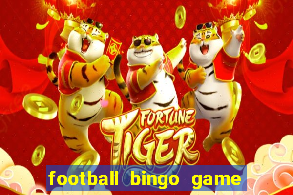 football bingo game - play now