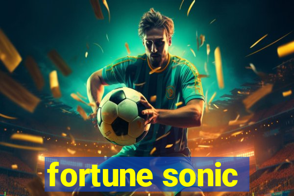 fortune sonic