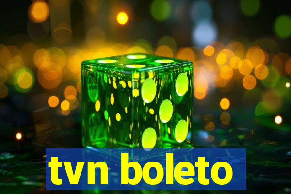 tvn boleto