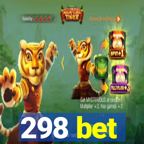 298 bet