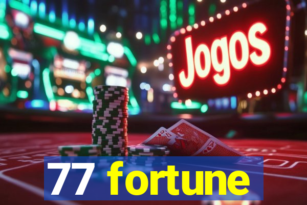 77 fortune