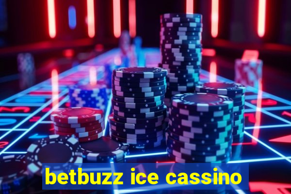 betbuzz ice cassino