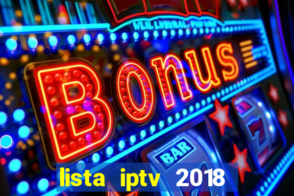 lista iptv 2018 gratis atualizada futebol