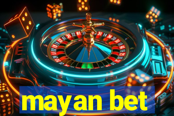 mayan bet