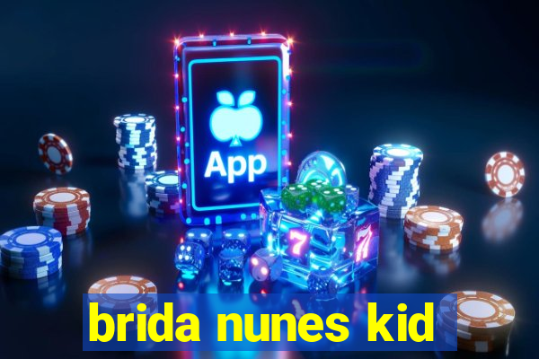 brida nunes kid