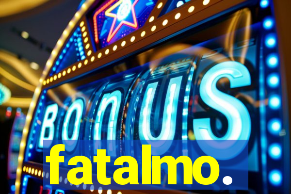 fatalmo.