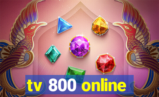 tv 800 online