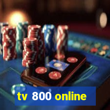 tv 800 online