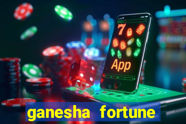 ganesha fortune minutos pagantes