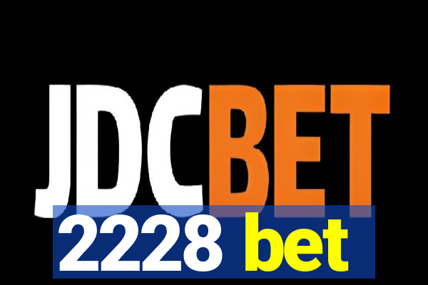 2228 bet