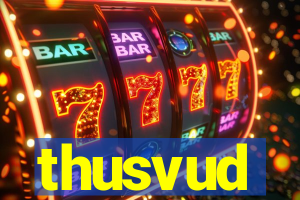 thusvud