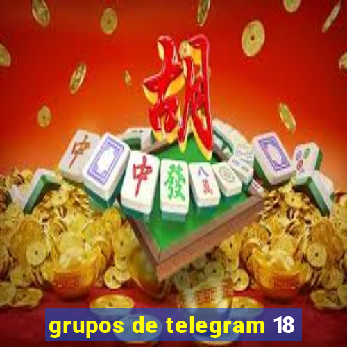 grupos de telegram 18