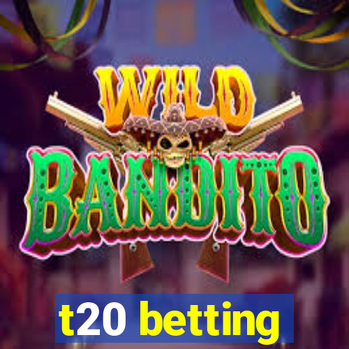 t20 betting