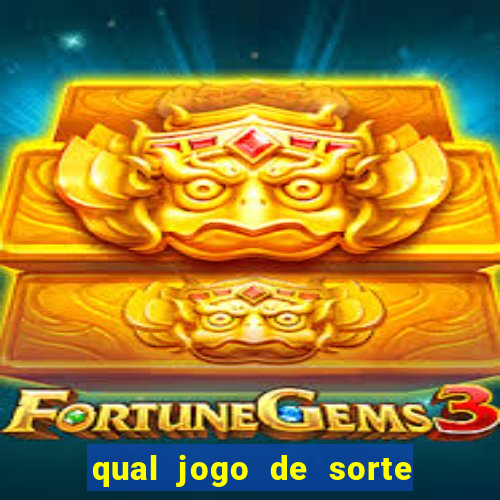 qual jogo de sorte mais facil de ganhar