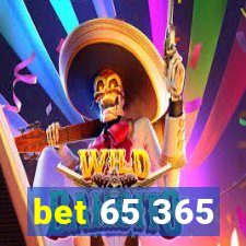 bet 65 365