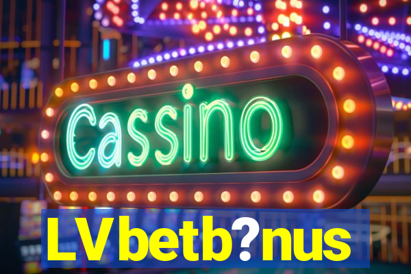 LVbetb?nus