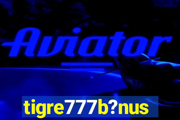 tigre777b?nus