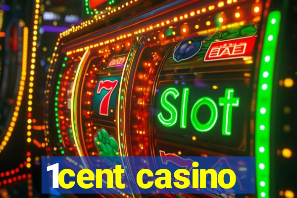 1cent casino