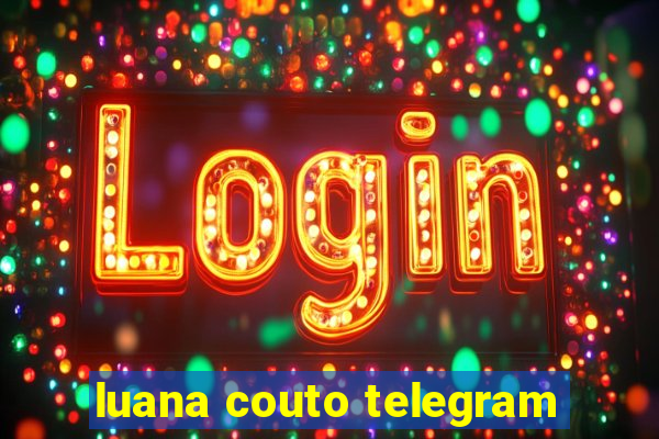 luana couto telegram