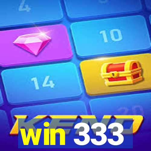 win 333