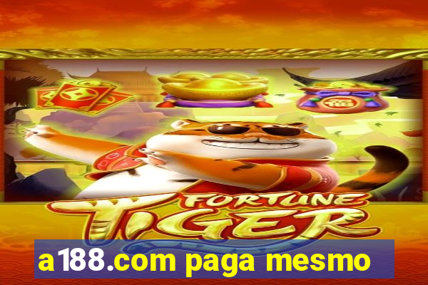 a188.com paga mesmo