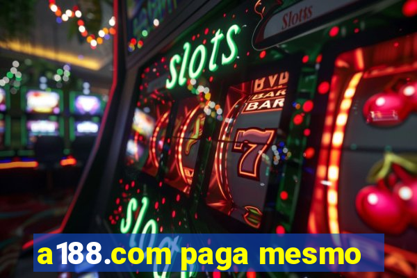 a188.com paga mesmo