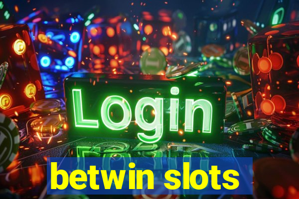 betwin slots