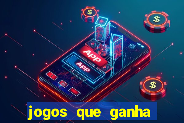 jogos que ganha bonus de boas vindas