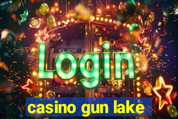 casino gun lake