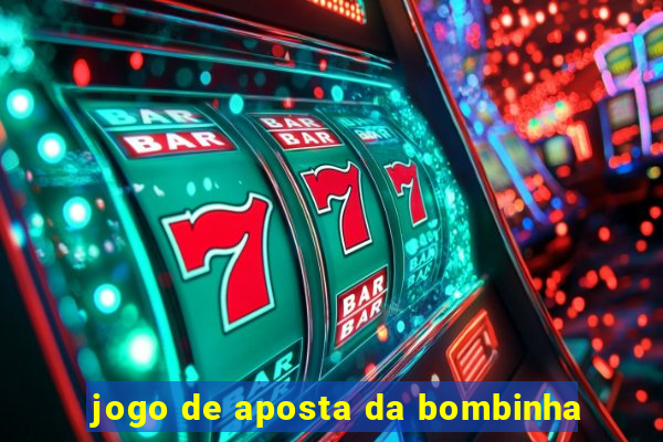 jogo de aposta da bombinha