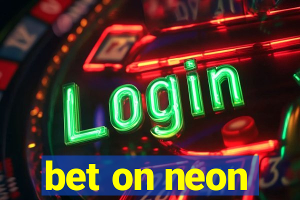 bet on neon