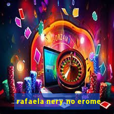 rafaela nery no erome