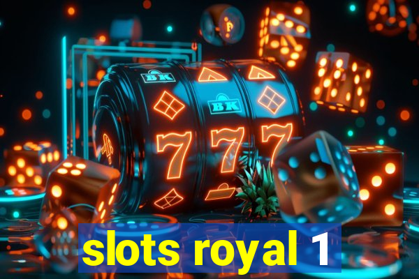 slots royal 1