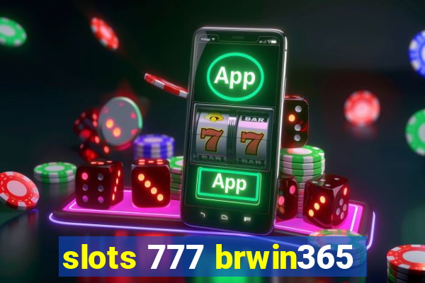 slots 777 brwin365