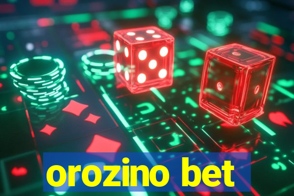 orozino bet